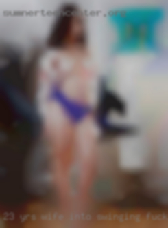 23 yrs wife into swinging fuck old and recently seperated.