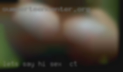 Let's say hi and know each sex in CT other better.